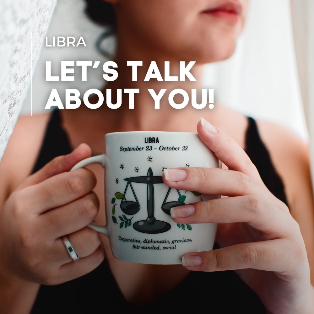 Libra - Let's Talk About You!